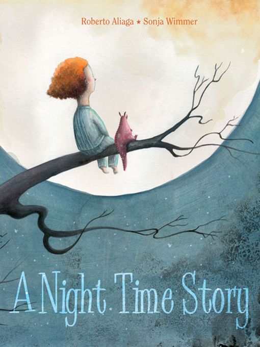 Title details for A Night Time Story by Roberto Aliaga - Available